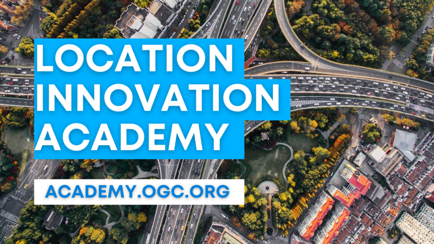 Webinar: Location Innovation Academy is open – and you are invited!